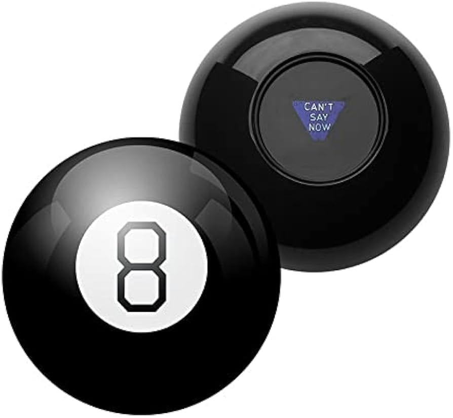 The Magic 8 Ball